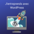 Choisir son thème WordPress pro